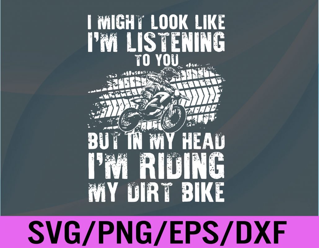 Funny Dirt Bike Art For Men Women Dirtbike Motorcycle Riding Svg, Eps ...