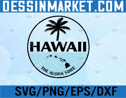 Hawaii The Aloha State – Aloha Hawaiian Palm Svg, Eps, Png, Dxf 