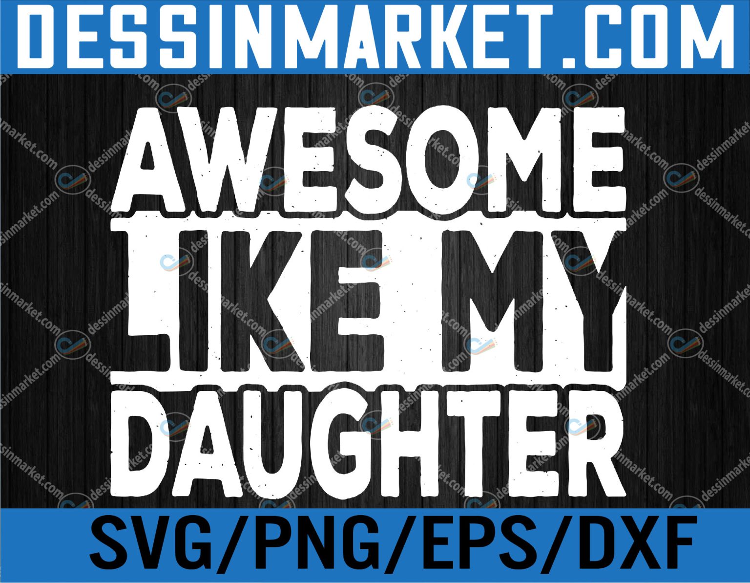 Awesome Like My Daughter Dad Joke Daddy Papa Funny Father Svg, Eps, Png ...